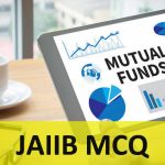 Mutual Funds MCQ JAIIB